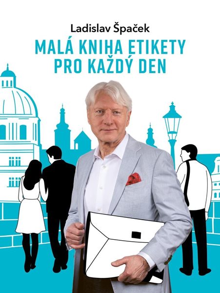 Malá kniha etikety pro každý den (1) - Špaček Ladislav