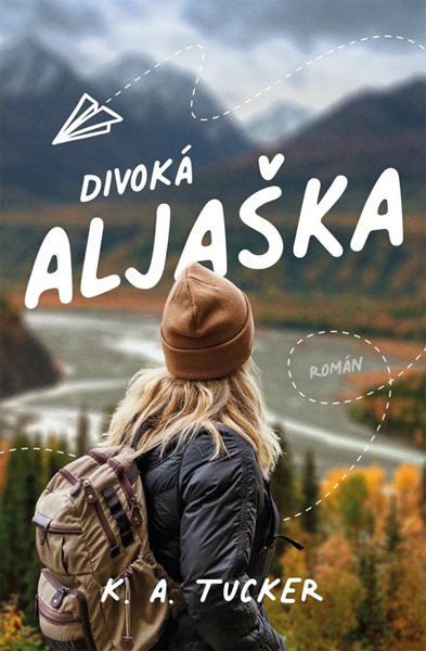 Divoká Aljaška - Tucker K. A.
