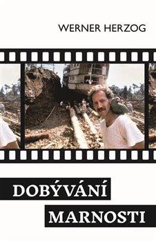 Dobývání marnosti - Herzog Werner