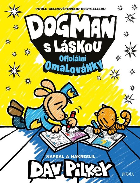 Dogman s láskou: omalovánky - Pilkey Dav