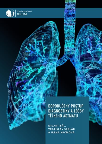 Doporučený postup diagnostiky a léčby těžkého astmatu - kolektiv autorů