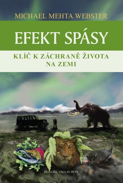 Efekt spásy - Klíč k záchraně života na Zemi - Webster Michael Mehta