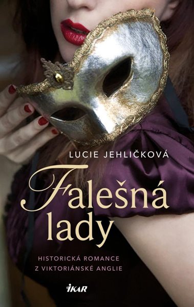 Falešná lady - Jehličková Lucie