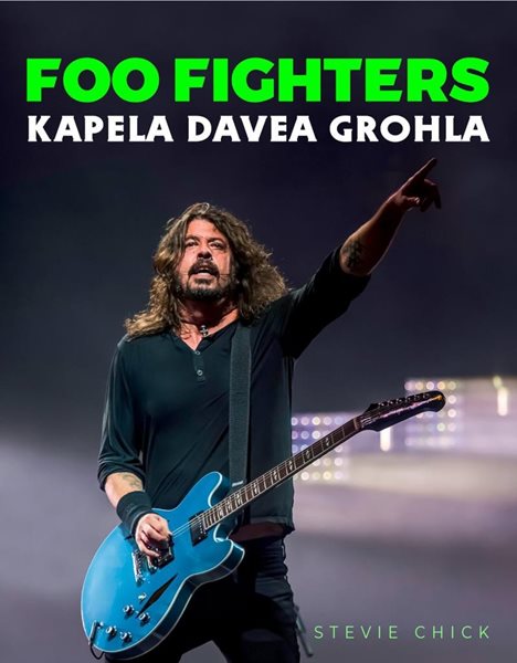 Foo Fighters - Kapela Davea Grohla - Chick Stevie