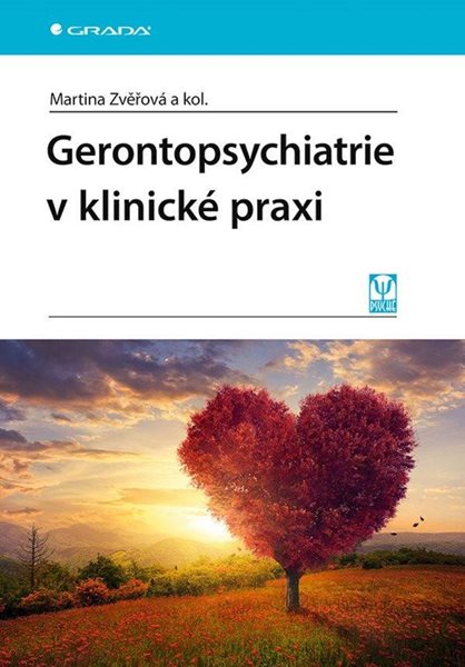 Gerontopsychiatrie v klinické praxi - Zvěřová Martina Martina