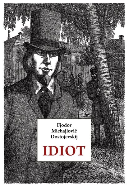 Idiot - Dostojevskij Fjodor Michajlovič