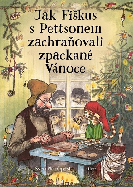 Jak Fiškus s Pettsonem zachraňovali zpackané Vánoce - Nordqvist Sven