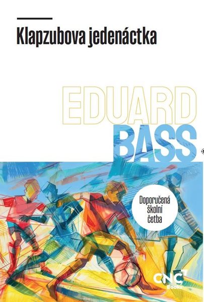 Klapzubova jedenáctka - Bass Eduard