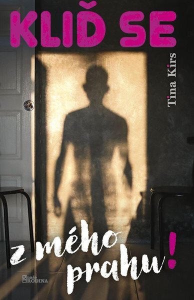 Kliď se z mého prahu - Kirs Tina