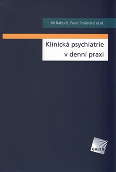 Klinická psychiatrie v praxi - Raboch Jiří