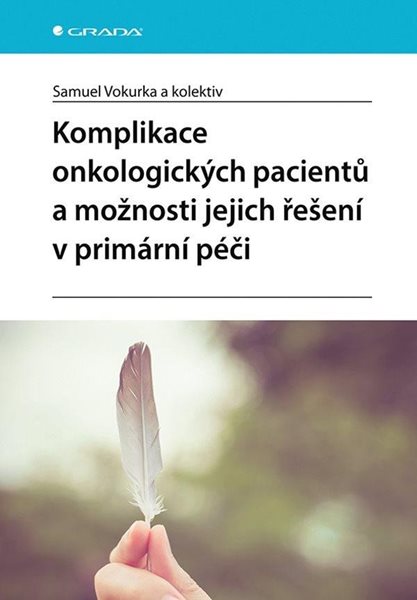 Komplikace onkologických pacientů a možnosti jejich řešení v primární péči - Vokurka Samuel