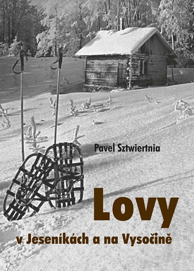 Lovy v Jeseníkách a na Vysočině - Sztwiertnia Pavel