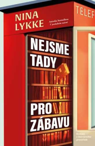 Nejsme tady pro zábavu - Lykke Nina