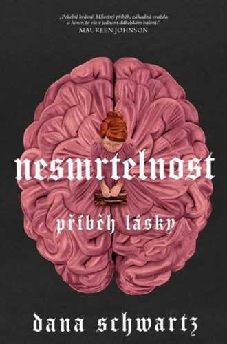 Nesmrtelnost: Příběh lásky - Schwartz Dana