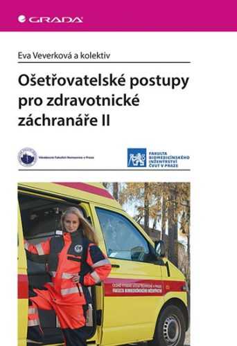 Ošetřovatelské postupy pro zdravotnické záchranáře II - kolektiv autorů