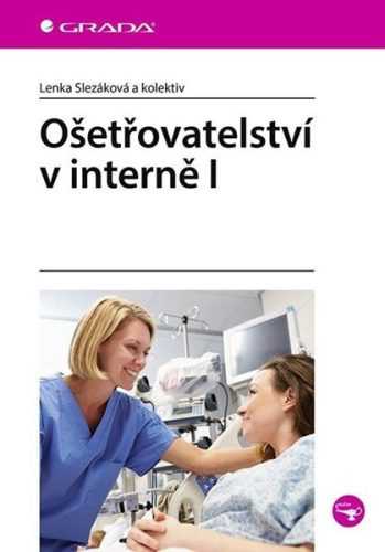 Ošetřovatelství v interně I - Slezáková Lenka