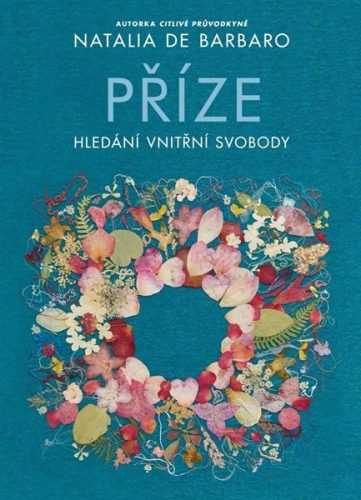Příze - Hledání vnitřní svobody - de Barbaro Natalia