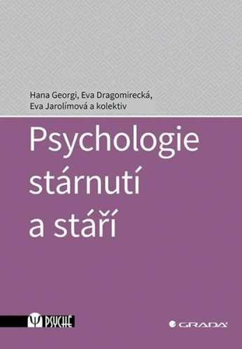 Psychologie stárnutí a stáří - Jarolímová Eva
