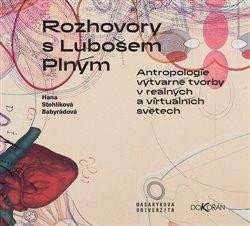 Rozhovory s Lubošem Plným - Stehlíková Babyrádová Hana