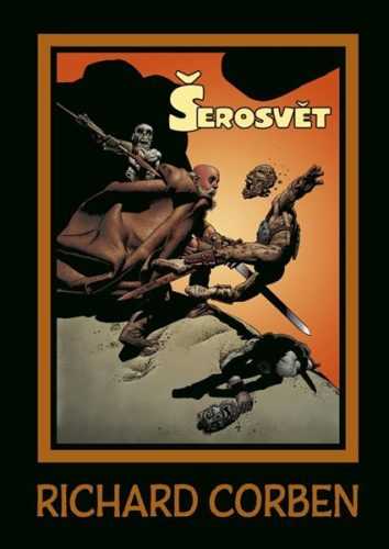 Šerosvět - Corben Richard