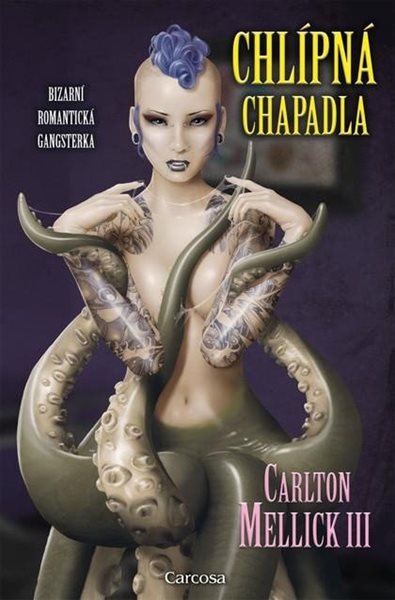 Chlípná chapadla - Mellick III Carlton