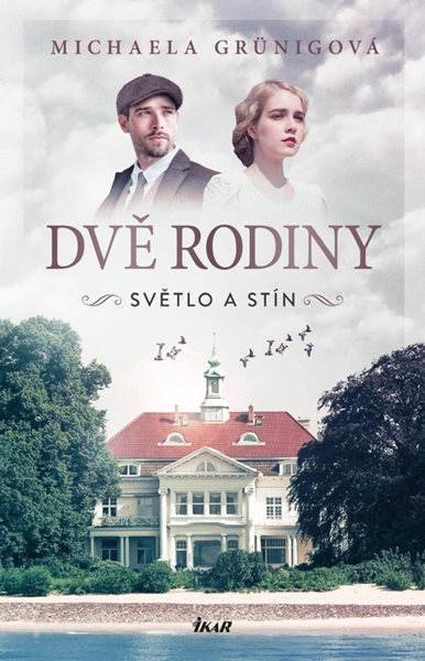DVĚ RODINY: Světlo a stín - Grünigová Michaela