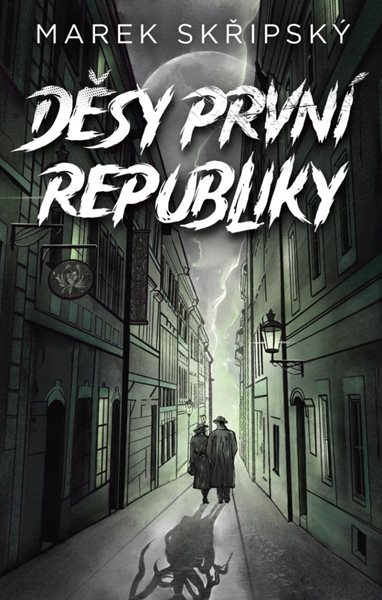Děsy první republiky - Skřipský Marek