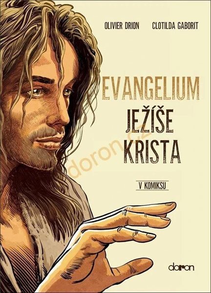Evangelium Ježíše Krista v komiksu - Drion Olivier