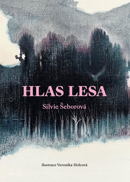 Hlas lesa - Šeborová Silvie
