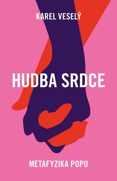 Hudba srdce - Metafyzika popu - Veselý Karel