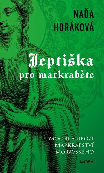 Jeptiška pro markraběte - Horáková Naďa