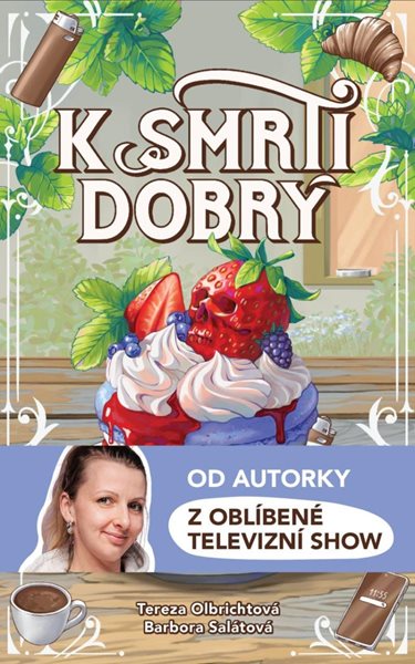 K smrti dobrý - Olbrichtová Tereza