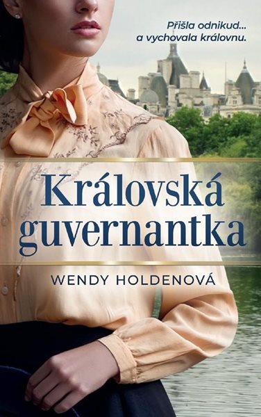 Královská guvernantka - Holdenová Wendy