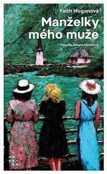 Manželky mého muže - Hoganová Faith