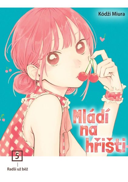 Mládí na hřišti 5 - Radši už běž - Miura Kódži