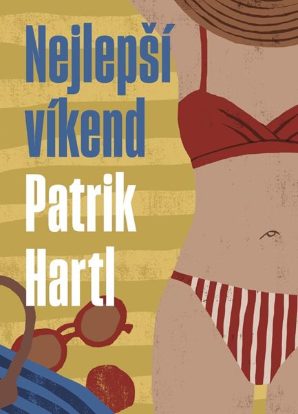 Nejlepší víkend (1) - Hartl Patrik