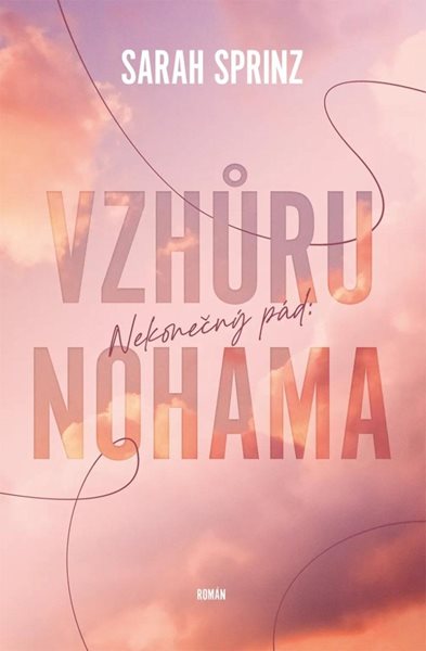 Nekonečný pád: Vzhůru nohama - Sprinz Sarah
