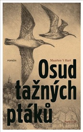 Osud tažných ptáků -'t Hart Maarten