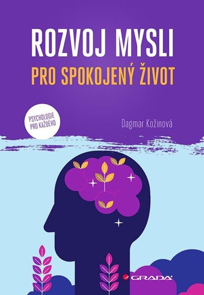 Rozvoj mysli pro spokojený život - Kožinová Dagmar