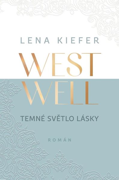 Westwell - Temné světlo lásky - Kiefer Lena