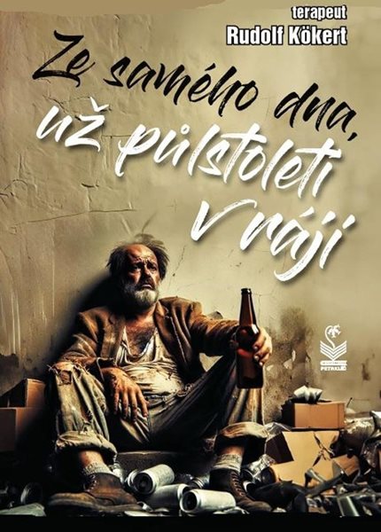 Ze samého dna už půl století v ráji - Kökert Rudolf