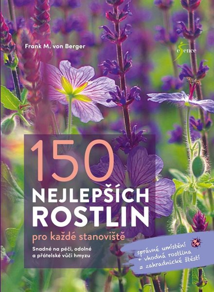 150 nejlepších rostlin pro každé stanoviště - von Berger Frank M.