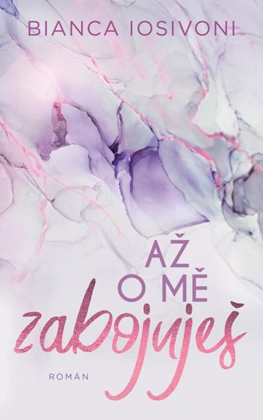 Až o mě zabojuješ - Iosivoni Bianca