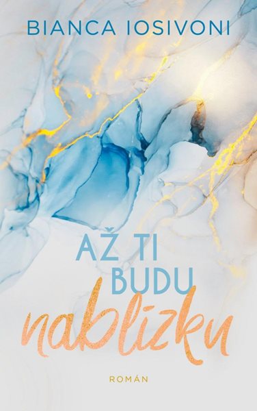 Až ti budu nablízku - Iosivoni Bianca
