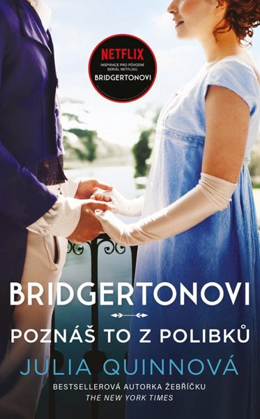 Bridgertonovi: Poznáš to z polibků - Quinnová Julia