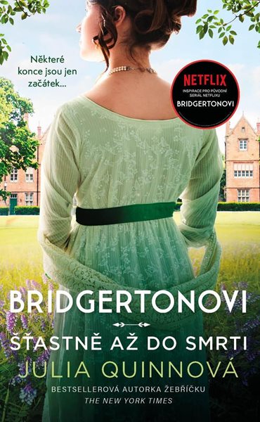 Bridgertonovi: Šťastně až do smrti - Quinnová Julia