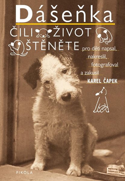 Dášeňka čili Život štěněte - Čapek Karel