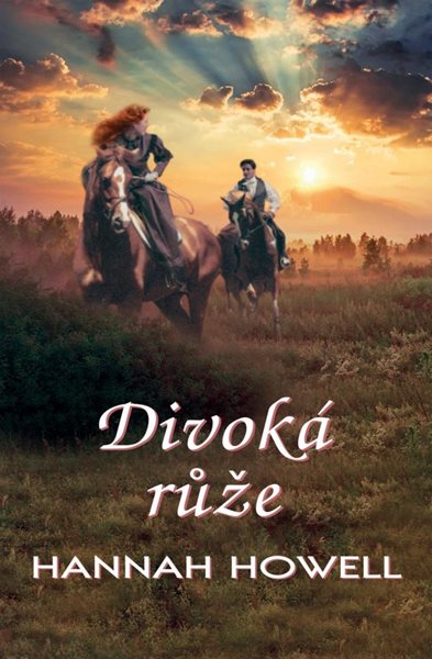 Divoká růže - Howell Hannah