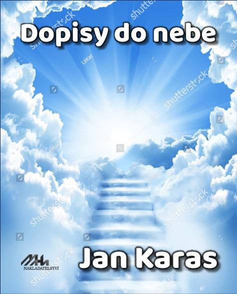 Dopisy do nebe - Karas Jan