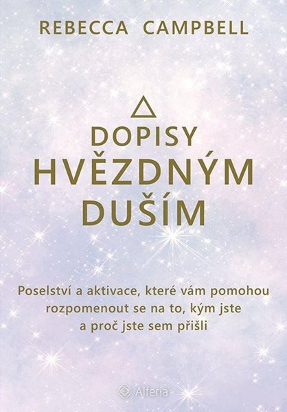 Dopisy hvězdným duším - Poselství a aktivace
